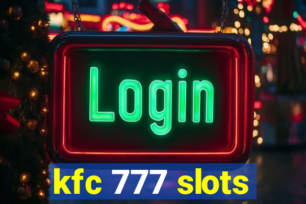 kfc 777 slots